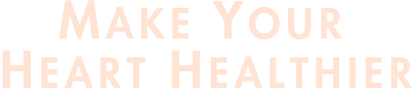make your heart healthier